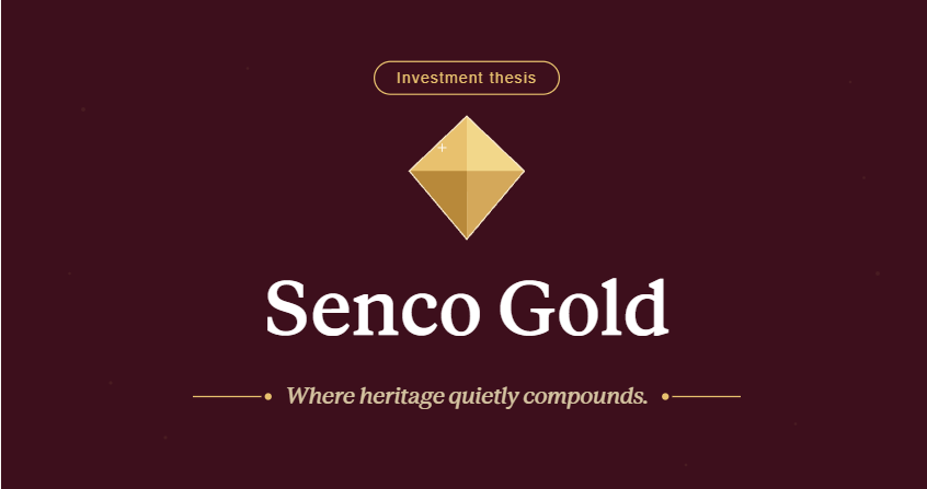 Senco Gold Investment thesis